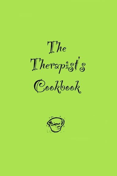 The Therapist's Cookbook
