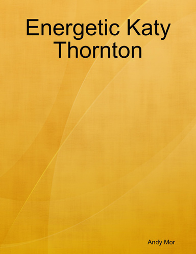 Energetic Katy Thornton