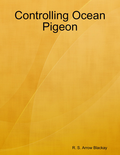 Controlling Ocean Pigeon