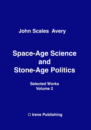 Space-Age Science and  Stone-Age Politics