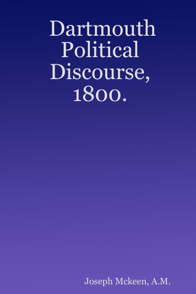 Dartmouth Political Discourse, 1800.