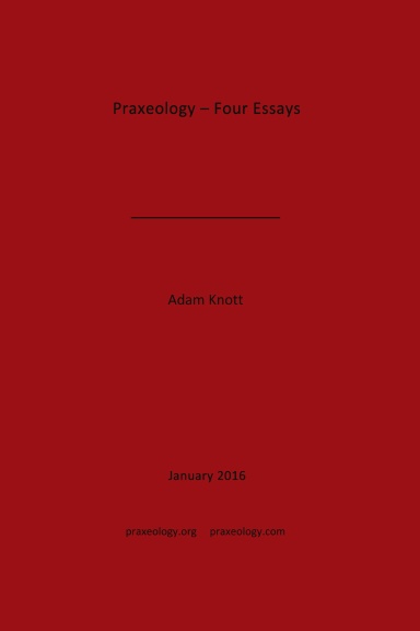 Praxeology - Four Essays