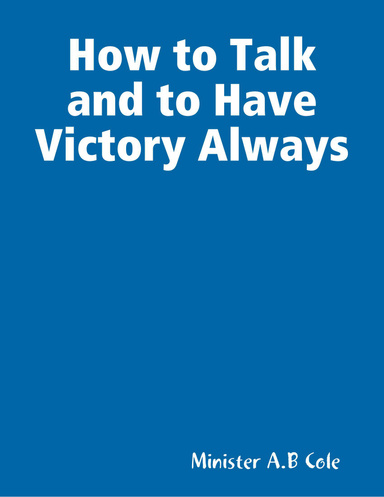 How to Talk and to Have Victory Always