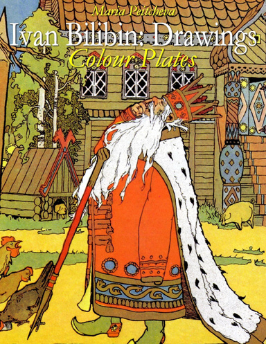 Ivan Bilibin: Drawings Colour Plates
