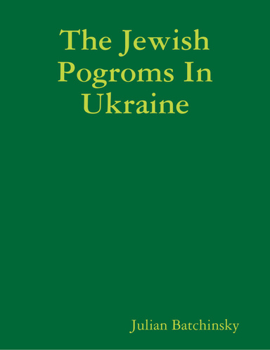 The Jewish Pogroms In Ukraine