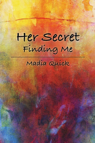Her Secret: Finding Me