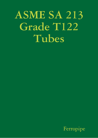 ASME SA 213 Grade T122 Tubes