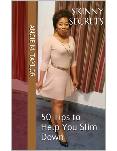 Skinny Secrets: 50 Tips to Help You Slim Down