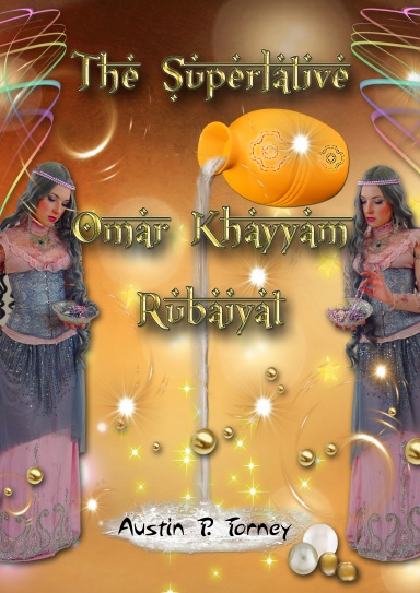 The Superlative Omar Khayyam Rubaiyat