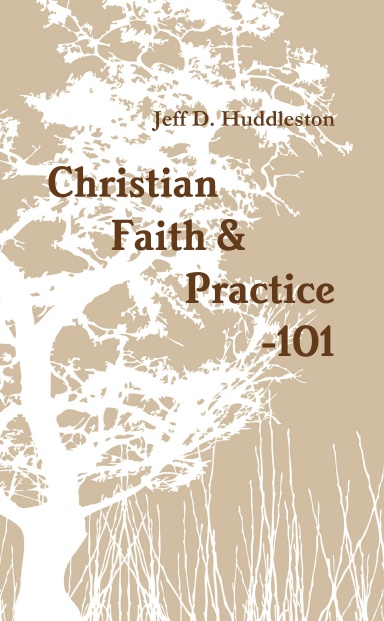 God Logic: Christian Faith and Practice-101