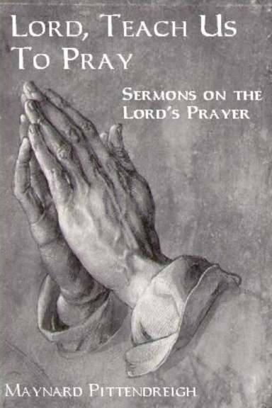 Lord, Teach Us To Pray