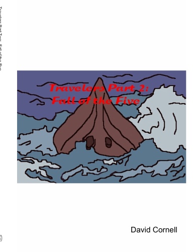 Travelers Part Two:  Fall of the Five