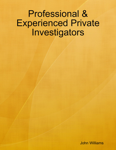 Professional & Experienced Private Investigators