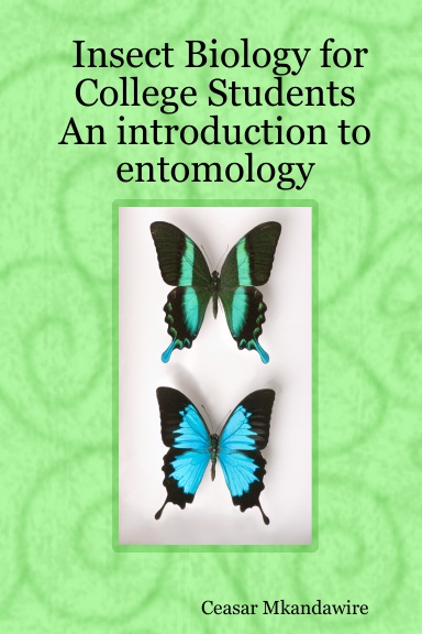 Insect Biology for College Students: An introduction to entomology