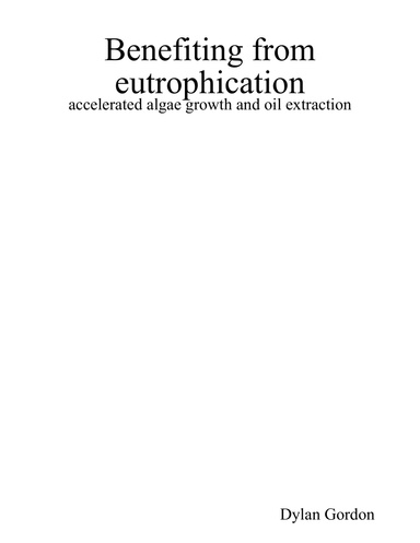 Benefiting from eutrophication: accelerated algae growth and oil extraction