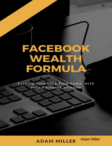 Facebook Wealth Formula