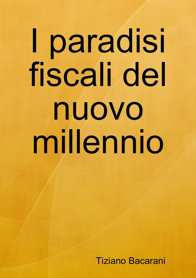 I paradisi fiscali del nuovo millennio