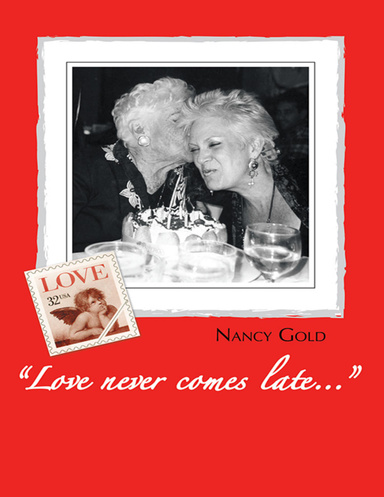 “Love Never Comes Late…”