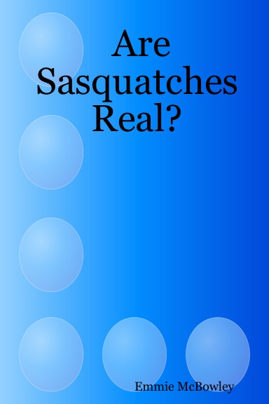 Are Sasquatches Real?