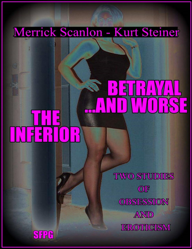 Betrayal …and Worse - The Inferior
