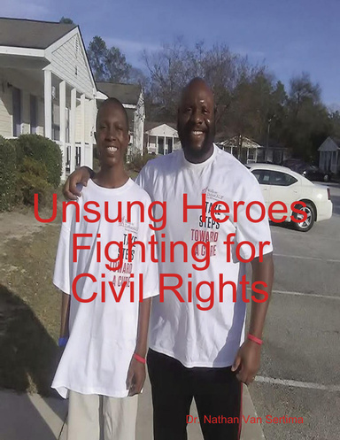 Unsung Heroes Fighting for Civil Rights