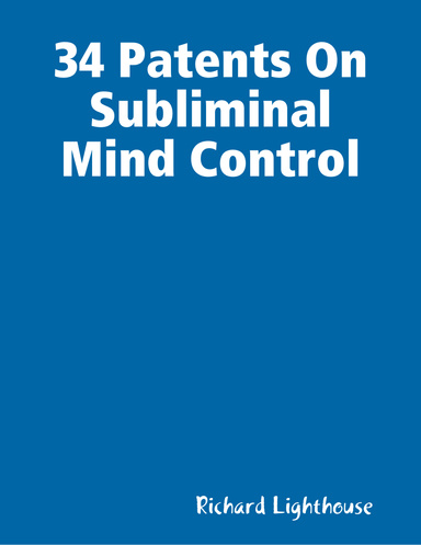 34 Patents On Subliminal Mind Control