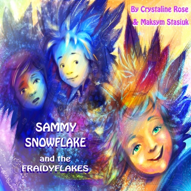Sammy Snowflake- and the Fraidyflakes
