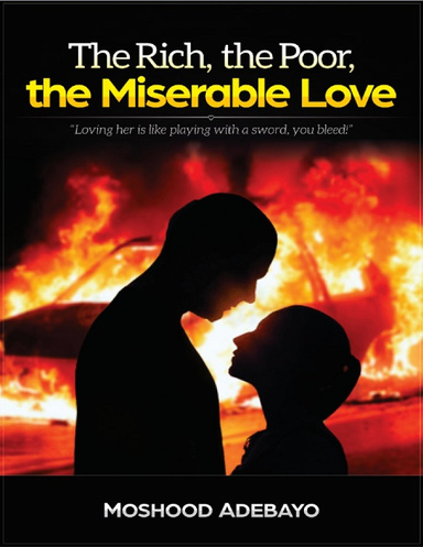 The Rich the Poor the Miserable Love