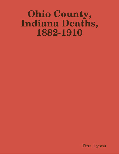 Ohio County, Indiana Deaths, 1882-1910