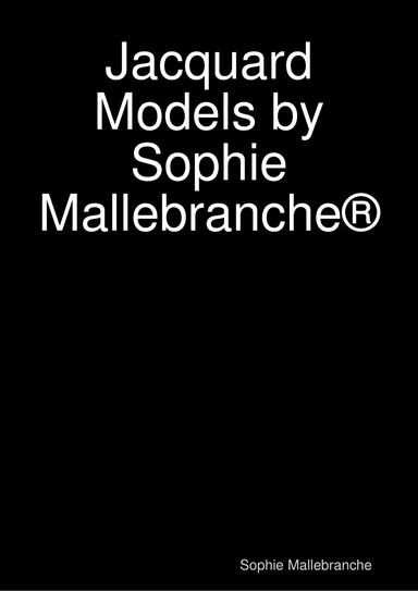 Jacquard Models by Sophie Mallebranche®