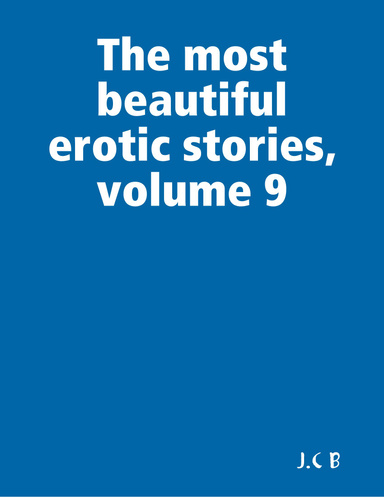 The most beautiful erotic stories, volume 9