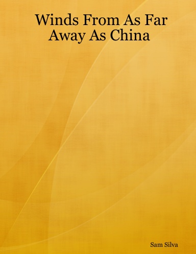 Winds From As Far Away As China