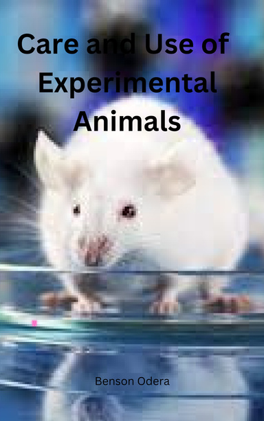 Care and Use of Experimental Animals
