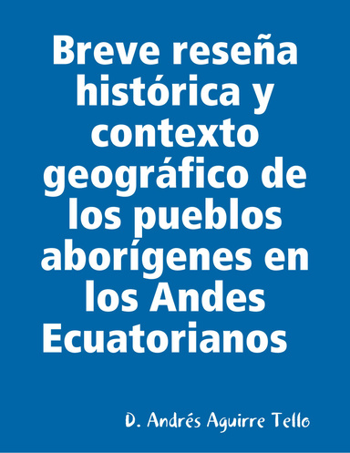 Breve reseña histórica y contexto geográfico de los pueblos aborígenes en los andes ecuatorianos