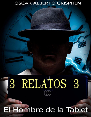 El hombre de la tablet : 3 Relatos 3