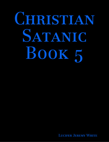 Christian Satanic Book 5