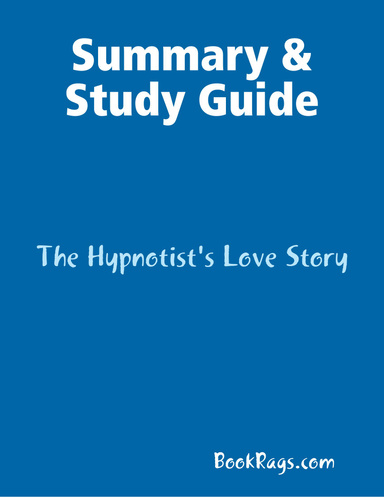Summary & Study Guide: The Hypnotist's Love Story