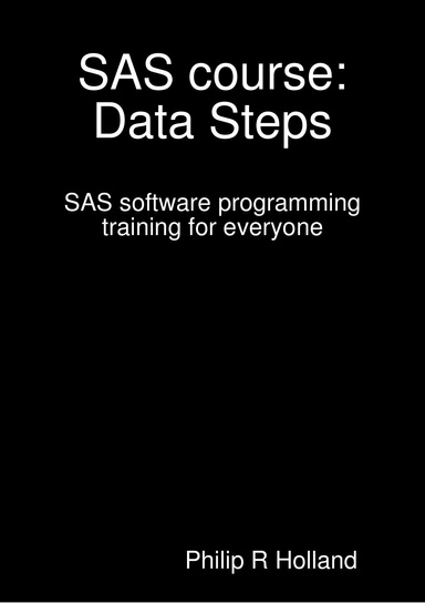 SAS course: Data Steps