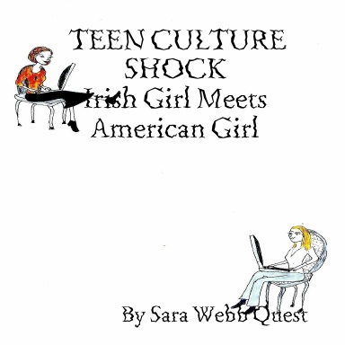 TEEN CULTURE SHOCK : Irish Girl Meets American Girl