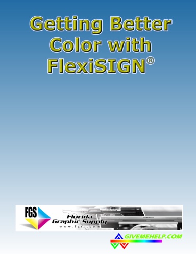 FGSI - Getting Better Color with FlexiSIGN(r)