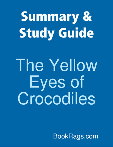 Summary & Study Guide: The Yellow Eyes of Crocodiles