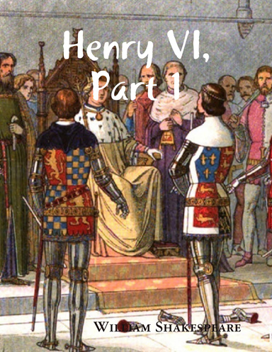 Henry 6, Part 1