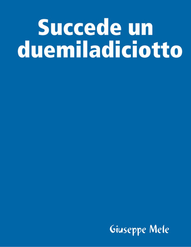 Succede un duemiladiciotto