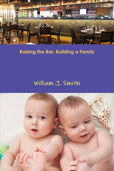 Raising the Bar: Building a Family