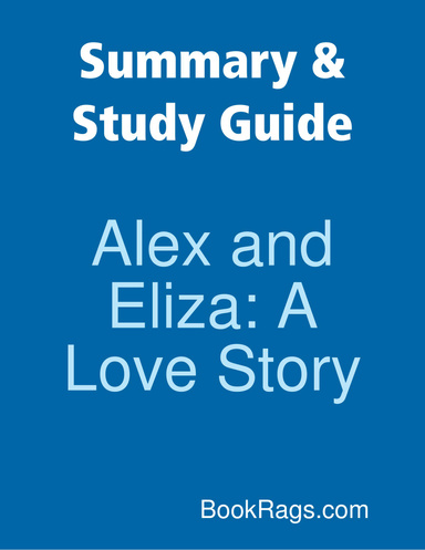 Summary & Study Guide: Alex and Eliza: A Love Story
