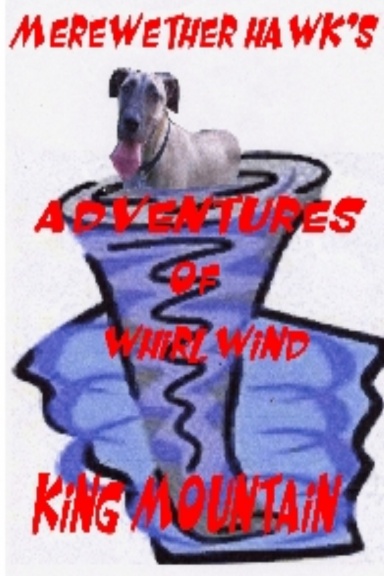 ADVENTURES OF WHIRLWIND   "KING MOUNTAIN"