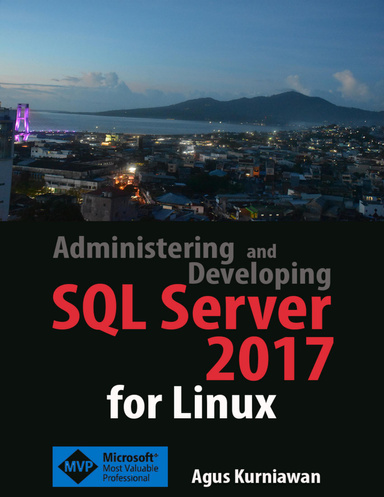 Administering and Developing SQL Server 2017 for Linux