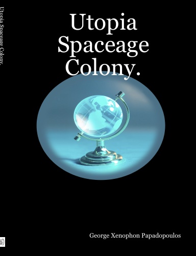Utopia Spaceage Colony.