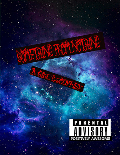 Something(": ")From(": ")Nothing("- ")A(": ")Girl’s(": ")Journey