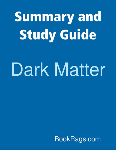 Summary and Study Guide: Dark Matter